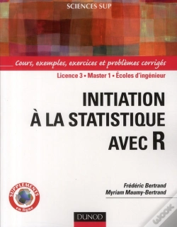 Capa do artigo Initiation Aux Statistiques Avec R ; Cours, Exemples, Exercices Et Problèmes Corrigés