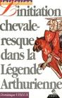 Initiation Chevaleresque Legende Arthurienne - Preview