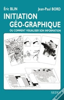 Capa do artigo Initiation Géo-Graphique : Ou Comment Visualiser Son Information
