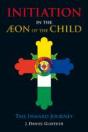 Initiation In The Aeon Of The Child - Preview