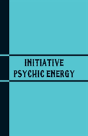 Initiative Psychic Energy - Preview