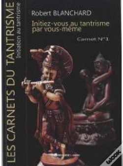 Capa do artigo Initiez-Vous Au Tantrisme Par Vous-Même ; Carnet T.1