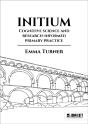 Initium: Cognitive Science And Research-Informed Primary Practice - Preview