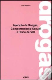 Capa do artigo Injecção de Drogas, Comportamento Sexual e Risco de VIH