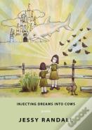 Injecting Dreams Into Cows
