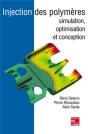 Injection Des Polymères : Simulation, Optimisation Et Conception - Preview