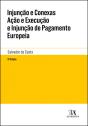 Injunção e Conexas Ação e Execução e Injunção de Pagamento Europeia - Preview