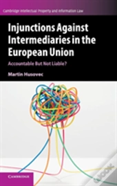 Injunctions Against Intermediaries In The European Union
