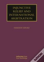 Injunctive Relief And International Arbitration