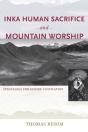 Inka Human Sacrifice And Mountain Worship - Preview
