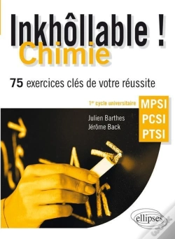 Capa do artigo Inkhôllable ! ; Chimie ; Mpsi-Pcsi-Ptsi ; 75 Exercices Clés De Votre Réussite ; 1er Cycle Universitaire