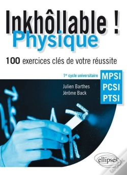 Capa do artigo Inkhollable ; Physique ; 100 Exercices Clés De Votre Réussite ; 1er Cycle Universitaire Mpsi, Pcsi, Ptsi