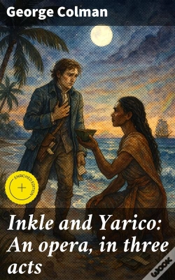 Capa do artigo Inkle And Yarico: An Opera, In Three Acts