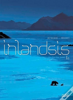 Capa do artigo Inlandsis Tome 1 ; Deux Bras-Deux Jambes