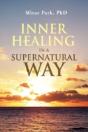 Inner Healing In A Supernatural Way - Preview