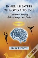 Inner Theatres Of Good And Evil