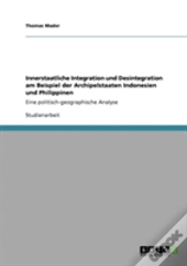 Innerstaatliche Integration Und Desintegration Am Beispiel Der Archipelstaaten Indonesien Und Philippinen