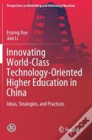 Innovating World-Class Technology-Oriented Higher Education In China