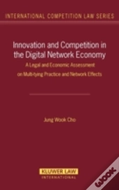 Innovation And Competition In The Digital Network Economy
