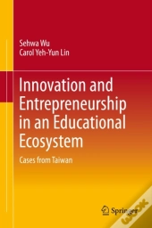 Innovation And Entrepreneurship In An Educational Ecosystem