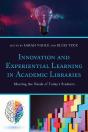 Innovation And Experiential Learning In Academic Libraries - Preview