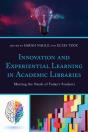 Innovation And Experiential Learning In Academic Libraries - Preview