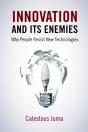 Innovation And Its Enemies - Preview
