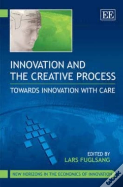 Capa do artigo Innovation And The Creative Process - Towards Innovation With Care