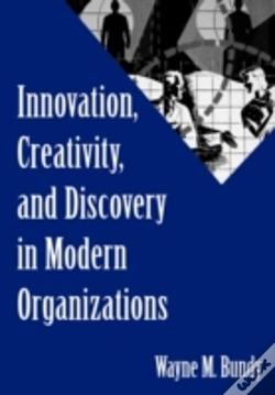 Capa do artigo Innovation, Creativity, And Discovery In Modern Organizations