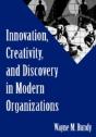 Innovation, Creativity, And Discovery In Modern Organizations - Preview