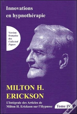 Capa do artigo Innovation En Hypnothérapie ; Intégrale Des Articles De Milton H. Erickson Sur L'Hypnose Tome 4