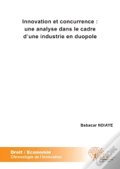 Innovation Et Concurrence : Une Analyse Dans Le Cadre D'Une Industrie En Duopole