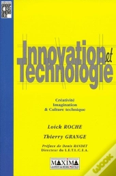 Innovation Et Technologie ; Creativite, Imagination Et Culturte Technique