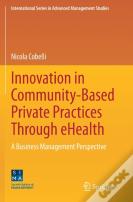 Innovation In Community-Based Private Practices Through Ehealth