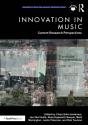 Innovation In Music: Current Research Perspectives - Preview