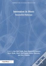 Innovation In Music: Innovation Pathways
