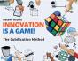 Innovation Is A Game ! The Cubification Method - Preview
