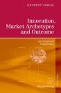 Innovation, Market Archetypes And Outcome - Preview