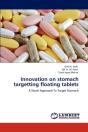 Innovation On Stomach Targetting Floating Tablets - Preview