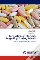 Innovation On Stomach Targetting Floating Tablets