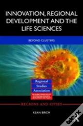 Innovation, Regional Development And The Life Sciences