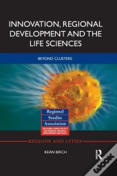 Innovation, Regional Development And The Life Sciences