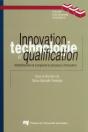 Innovation, Technologie Et Qualification ; Multidimension Et Complexité Du Processus D'Innovation - Preview