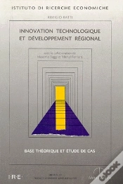 Capa do artigo Innovation Technologique Et Developpement Regional. Base Theorique Et  Etude De Cas