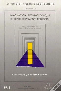 Capa do artigo Innovation Technologique Et Developpement Regional. Base Theorique Et  Etude De Cas