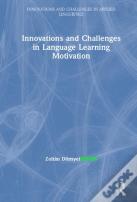Innovations And Challenges In Language Learning Motivation