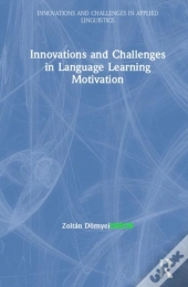 Innovations And Challenges In Language Learning Motivation