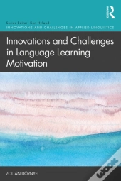 Innovations And Challenges In Language Learning Motivation