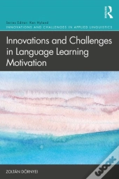 Innovations And Challenges In Language Learning Motivation