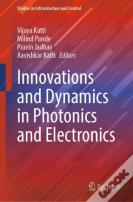 Innovations And Dynamics In Photonics And Electronics
